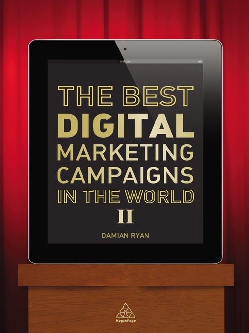 Title details for The Best Digital Marketing Campaigns in the World II by Damian Ryan - Available